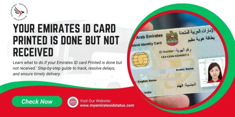 Emirates ID card Printed Is Done But Not Received