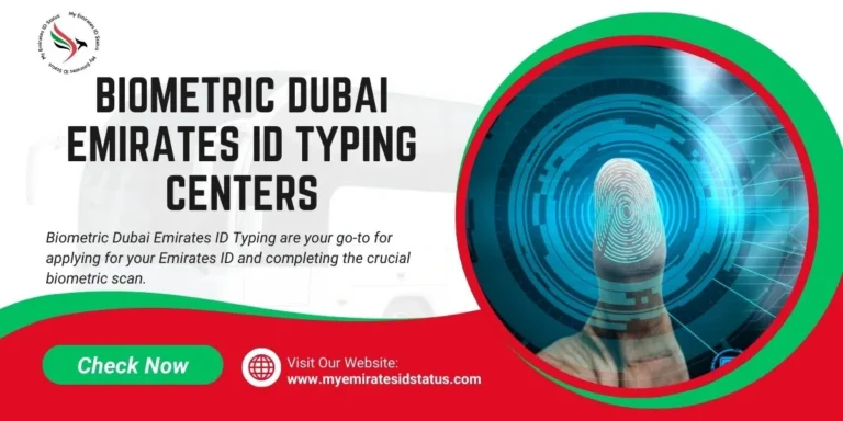 Biometric Dubai Emirates ID Typing Centers 2025