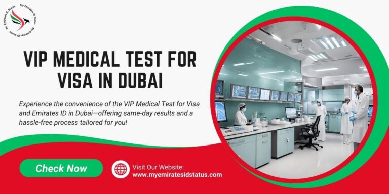What is VIP Medical Test for Visa in Dubai